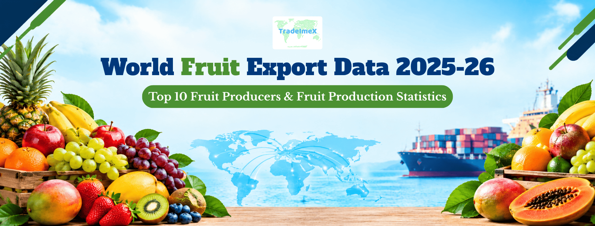 World Fruit Export Data 2025-26: Top 10 Fruit Producers & Fruit Production Statistics