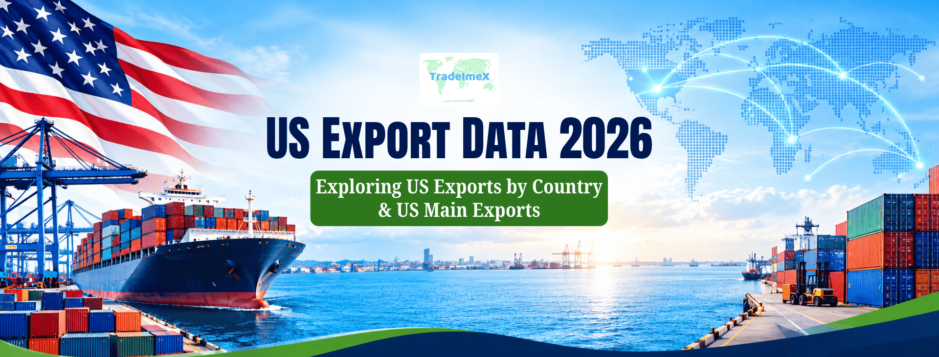 US Export Data 2026: Exploring US Exports by Country & US Main Exports