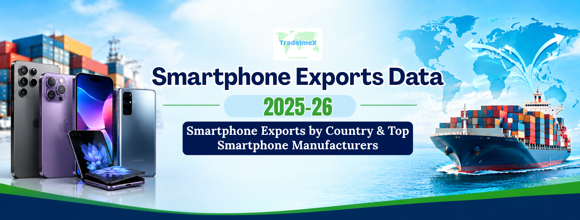 Smartphone Export Data 2025-26: Smartphone Exports by Country & Top Smartphone Manufacturers